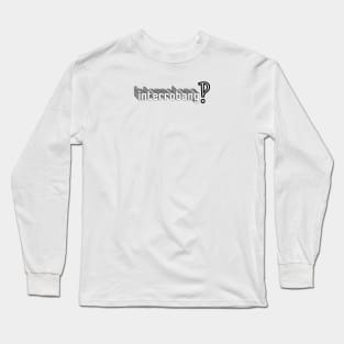 interrobang‽ Long Sleeve T-Shirt